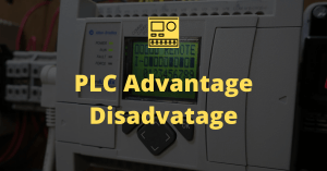 PLC Advantage and disadvantage
